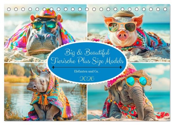 Produktbild: Big & Beautiful. Tierische Plus Size Models. Elefanten und Co. (Tischkalender 2026 DIN A5 quer), CALVENDO Monatskalender