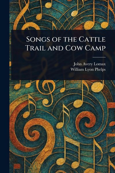 Produktbild: Songs of the Cattle Trail and Cow Camp
