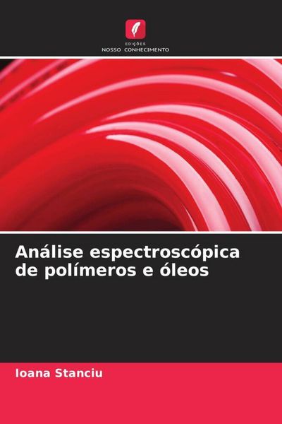 Produktbild: An&aacute;lise espectrosc&oacute;pica de pol&iacute;meros e &oacute;leos