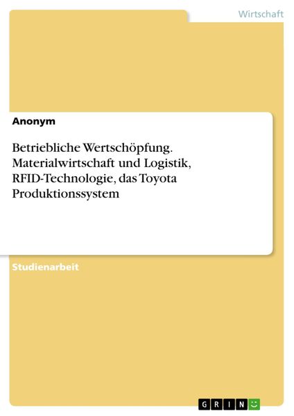 Produktbild: Betriebliche Wertsch&ouml;pfung. Materialwirtschaft und Logistik, RFID-Technologie, das Toyota Produktionssystem