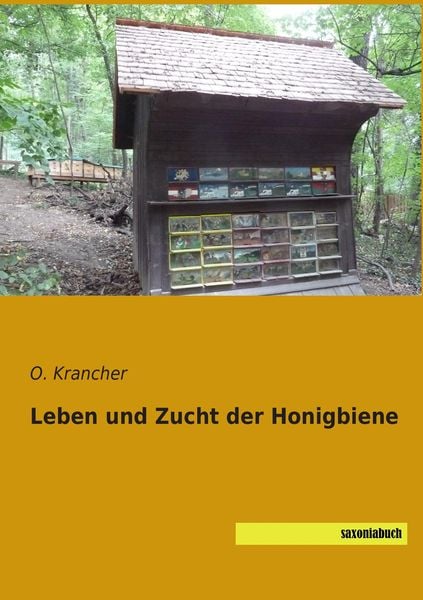Leben und Zucht der Honigbiene, Taschenbuch von O. Krancher, Saxoniabuch.de, 9783957703262