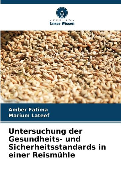 Produktbild: Untersuchung der Gesundheits- und Sicherheitsstandards in einer Reism&uuml;hle