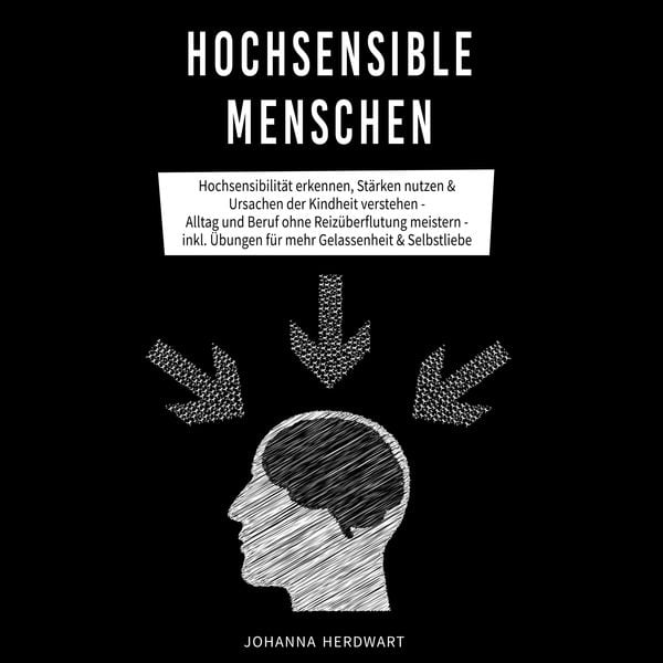 Hochsensible Menschen - Johanna Herdwart, Audio, 4061707327049