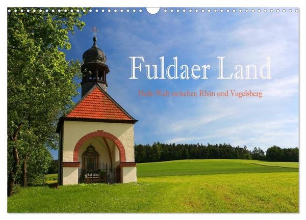 Fuldaer Land - Heile Welt zwischen Rhön und Vogelsberg (Wandkalender 2026 DIN A3 quer), CALVENDO Monatskalender