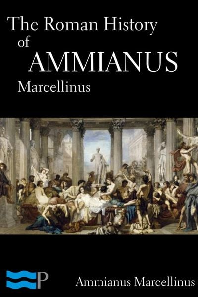 Produktbild: The Roman History of Ammianus Marcellinus