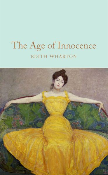 The Age of Innocence, Gebundene Ausgabe von Edith Wharton, Pan MacMillan, 978-1-5098-9003-3