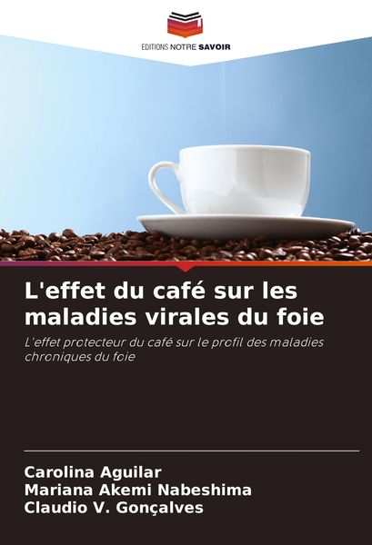 Produktbild: L'effet du caf&eacute; sur les maladies virales du foie