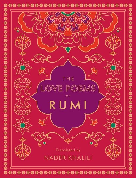 The Love Poems of Rumi, Gebundene Ausgabe von Rumi, Quarto Publishing Group, 9781577152170