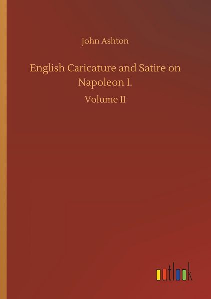 Produktbild: English Caricature and Satire on Napoleon I.