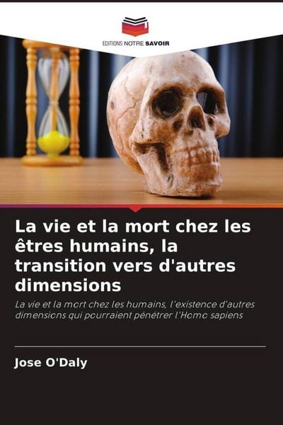 Produktbild: La vie et la mort chez les &ecirc;tres humains, la transition vers d'autres dimensions