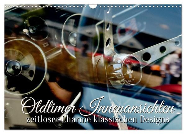 Oldtimer Innenansichten (Wandkalender 2026 DIN A3 quer), CALVENDO Monatskalender