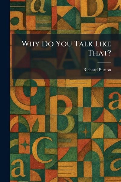 Produktbild: Why Do You Talk Like That?