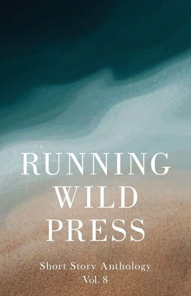 Produktbild: Running Wild Press Short Story Anthology, Volume 8