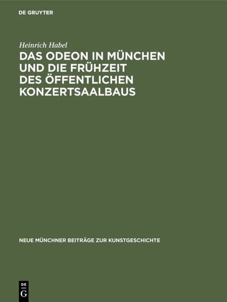 Produktbild: Das Odeon in M&uuml;nchen und die Fr&uuml;hzeit des &ouml;ffentlichen Konzertsaalbaus
