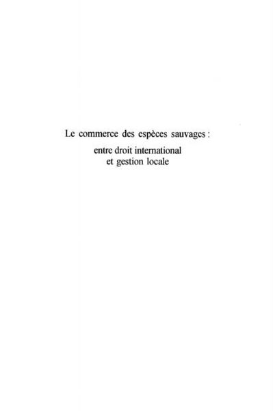 Produktbild: Le Commerce des Especes Sauvages : Entre Droit International Et Gestion Locale