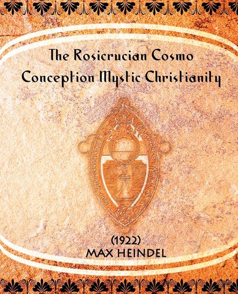 Produktbild: The Rosicrucian Cosmo-Conception Mystic Christianity (1922)