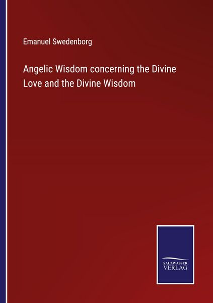 Produktbild: Angelic Wisdom concerning the Divine Love and the Divine Wisdom