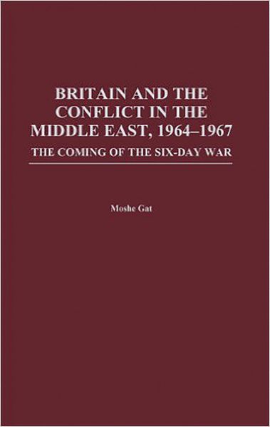 Produktbild: Britain and the Conflict in the Middle East, 1964-1967