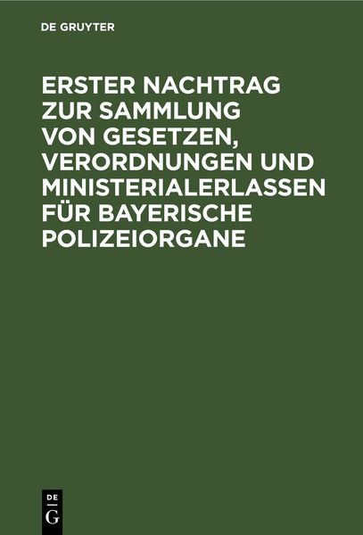 Produktbild: Erster Nachtrag zur Sammlung von Gesetzen, Verordnungen und Ministerialerlassen f&uuml;r Bayerische Polizeiorgane