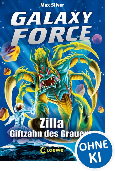 Galaxy Force (Band 3) - Zilla, Giftzahn des Grauens