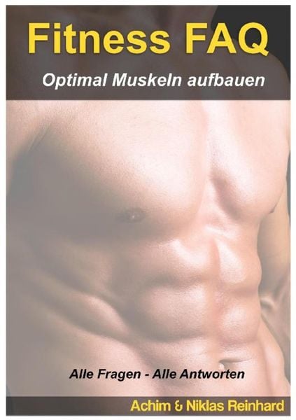 Produktbild: Fitness FAQ - Optimal Muskeln aufbauen