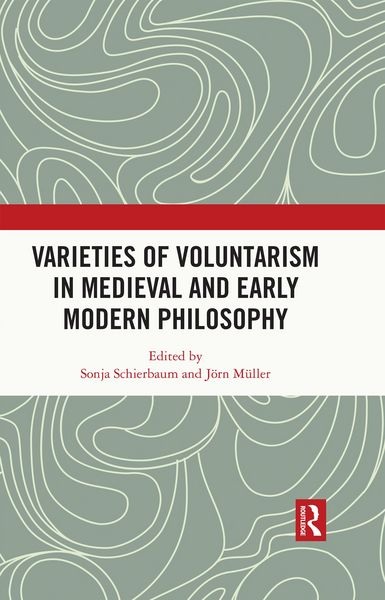 Produktbild: Varieties of Voluntarism in Medieval and Early Modern Philosophy