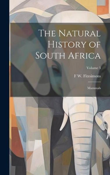 Produktbild: The Natural History of South Africa; Mammals; Volume 3