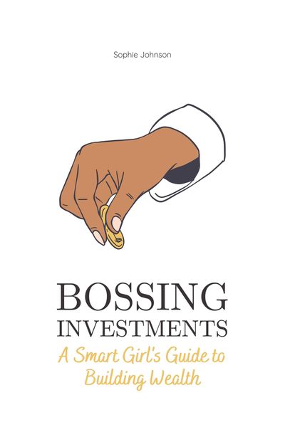 Produktbild: Bossing Investments: A Smart Girl's Guide to Building Wealth (Bossing Up)