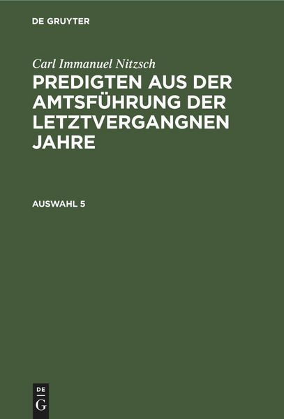 Produktbild: Carl Immanuel Nitzsch: Predigten aus der Amtsf&uuml;hrung der letztvergangnen Jahre. Auswahl 5