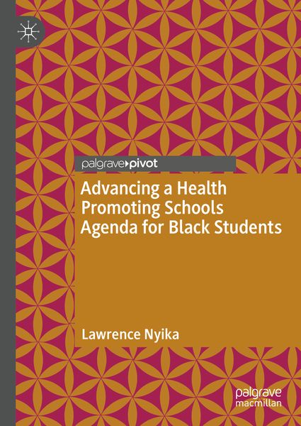 Produktbild: Advancing a Health Promoting Schools Agenda for Black Students