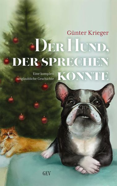 Der Hund, der sprechen konnte, Taschenbuch von Günter Krieger, GEV - Grenz-Echo-Verlag, 978-3-86712-209-2