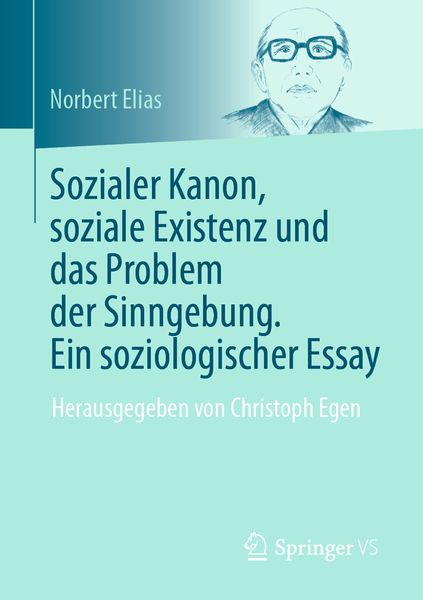 Produktbild: Sozialer Kanon, soziale Existenz und das Problem der Sinngebung. Ein soziologischer Essay