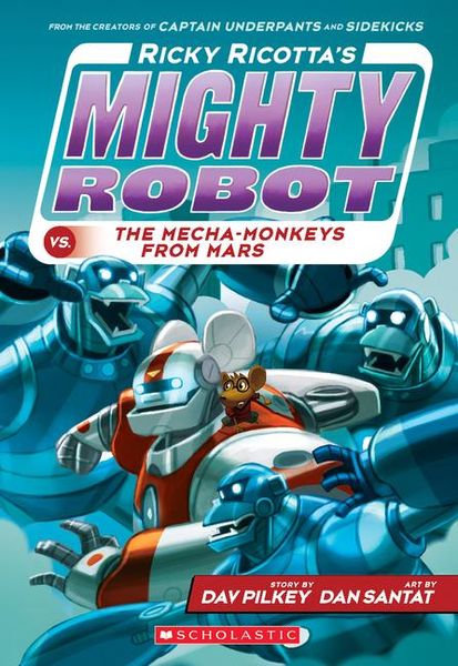 Produktbild: Ricky Ricotta's Mighty Robot vs. the Mecha-Monkeys from Mars (Ricky Ricotta's Mighty Robot #4)