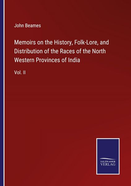 Produktbild: Memoirs on the History, Folk-Lore, and Distribution of the Races of the North Western Provinces of India