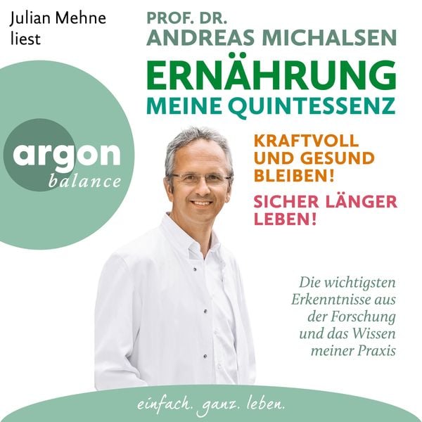 Ernährung. Meine Quintessenz - Andreas Michalsen, Audio, 9783732475995