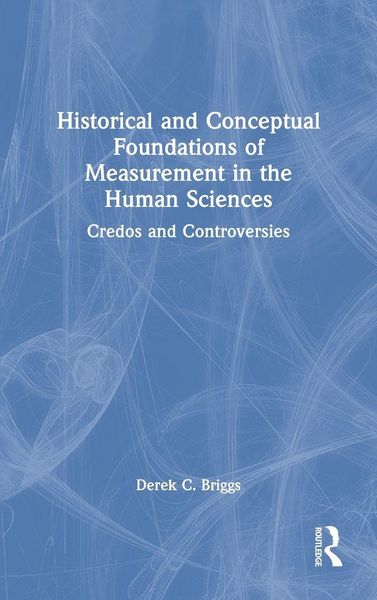 Produktbild: Historical and Conceptual Foundations of Measurement in the Human Sciences