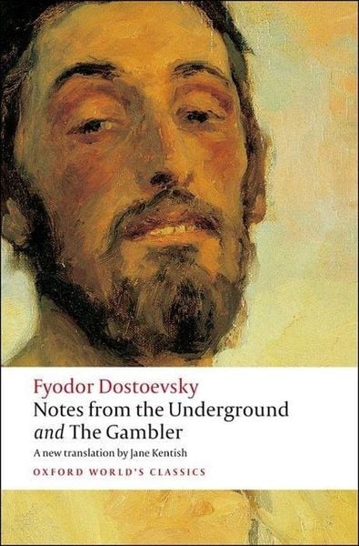 Notes from the Underground, and The Gambler, Taschenbuch von Fyodor Dostoevsky,Fjodor M. Dostojewski,Jane Kentish, Oxford University Press,