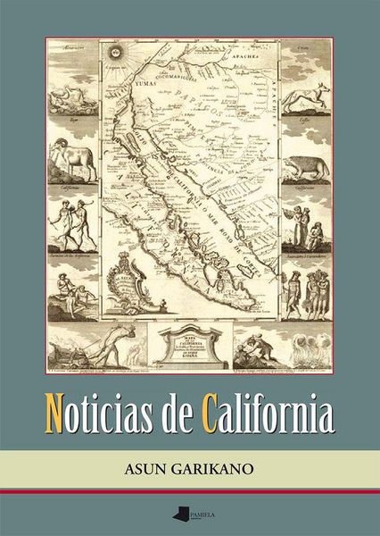 Produktbild: Noticias de California : los vascos en la &eacute;poca de la exploraci&oacute;n y colonizaci&oacute;n de California, 1533-1848