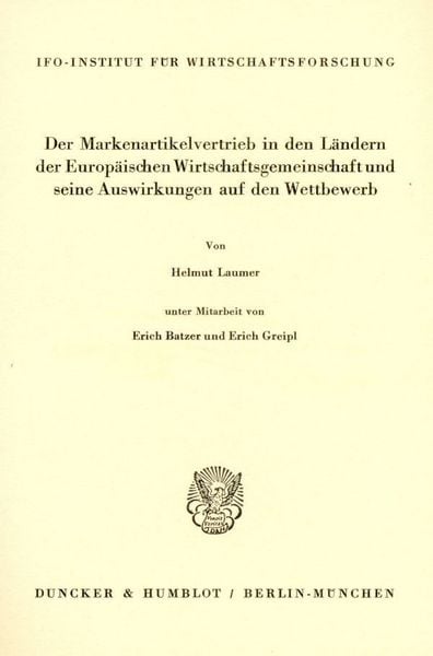 Produktbild: Der Markenartikelvertrieb in den L&auml;ndern der Europ&auml;ischen Wirtschaftsgemeinschaft und seine Auswirkungen auf den Wettbewerb.