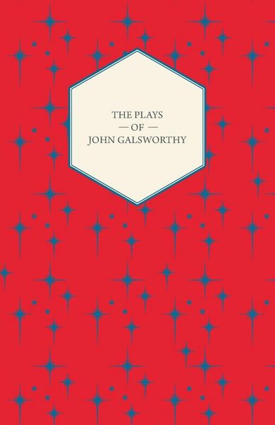 Produktbild: The Plays of John Galsworthy