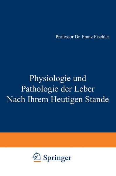 Produktbild: Physiologie und Pathologie der Leber Nach Ihrem Heutigen Stande