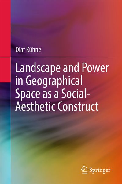 Produktbild: Landscape and Power in Geographical Space as a Social-Aesthetic Construct