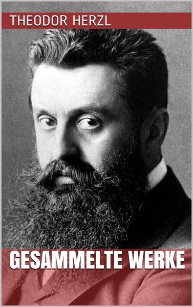 Produktbild: Theodor Herzl - Gesammelte Werke