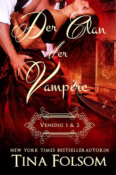 Folsom, T: Clan der Vampire (Venedig 1 & 2), Taschenbuch von Tina Folsom, Tina Folsom, 9781944990336