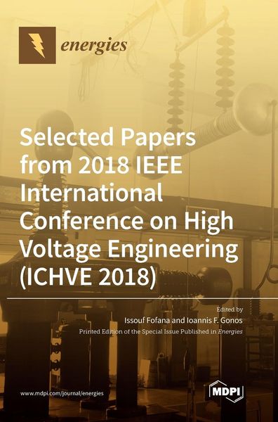 Produktbild: Selected Papers from 2018 IEEE International Conference on High Voltage Engineering (ICHVE 2018)