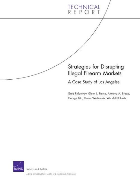 Produktbild: Strategies for Disrupting Illegal Firearms Markets: A Case Study of Los Angeles