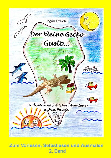 Der kleine Gecko Gusto · 2. Band, Taschenbuch von Ingrid Trölsch, BoD – Books on Demand, 9783837070408
