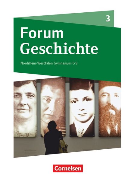 Forum Geschichte - Neue Ausgabe - Gymnasium Nordrhein-Westfalen - Ausgabe ab 2019 - Band 3, Gebundene Ausgabe von , Cornelsen Verlag, 9783060656271