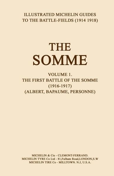 Produktbild: BYGONE PILGRIMAGE. THE SOMME Volume 1 1916-1917An Illustrated History and Guide to the Battlefields 1914-1918.