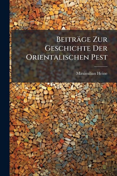 Produktbild: Beitr&auml;ge Zur Geschichte Der Orientalischen Pest